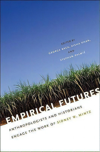 Empirical Futures, De George Baca. Editorial University North Carolina Press, Tapa Blanda En Inglés
