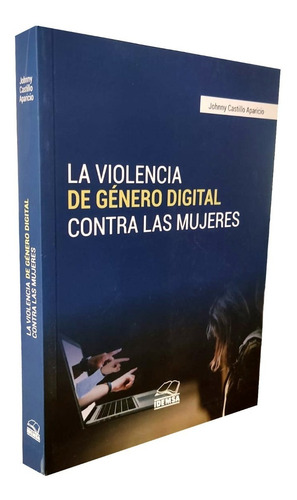 La Violencia De Género Digital Contra Las Mujeres