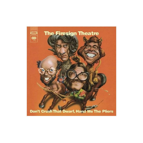 Firesign Theatre Don't Crush That Dwarf Hand Me The Pliers C