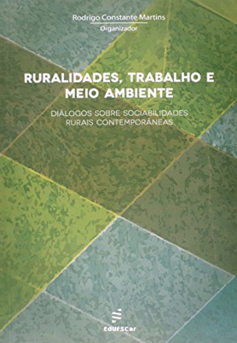 Libro Ruralidades Trabalho E Meio Ambiente Diálogos Sobre So