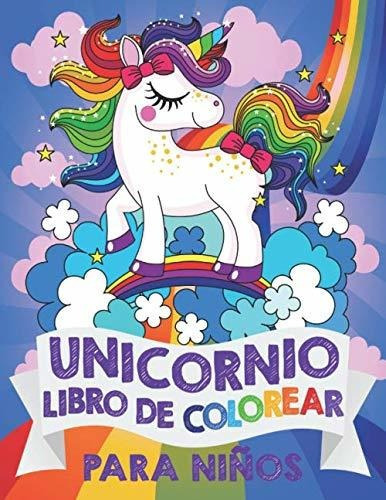 Unicornio Libro De Colorear Para Niños Para Niñas Y Niño, de Bear, Silly. Editorial On The Hop Books Ltd, tapa blanda en español, 2020
