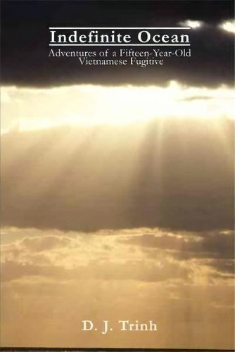 Indefinite Ocean, De D J Trinh. Editorial Iuniverse, Tapa Blanda En Inglés