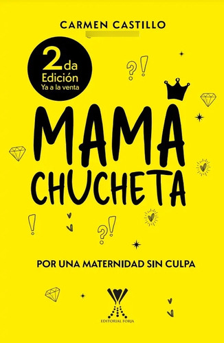 Mama Chucheta: Por Una Maternidad Sin Culpa - Castillo