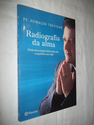 Livro - Radiografia Da Alma - Padre Hewaldo Trevisan