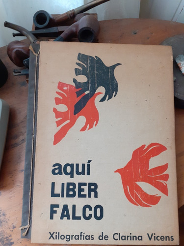 Aquí Liber Falco/ Xilografías De Clarina Vicens