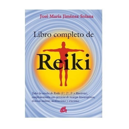 Libro Completo De Reiki. Jose Maria Gimenez Solana. Gaia