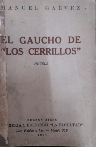 6266 El Gaucho De Los Cerrillos - Gálvez, Manuel
