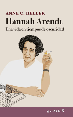 Hannah Arendt: Una Vida En Tiempos De Oscuridad