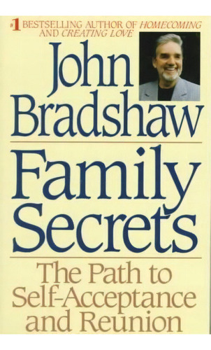 Family Secrets, De John Bradshaw. Editorial Bantam Doubleday Dell Publishing Group Inc, Tapa Blanda En Inglés