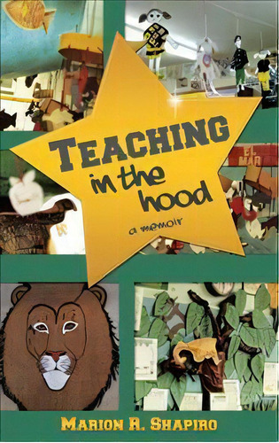 Teaching In The Hood, De Marion R Shapiro. Editorial Iuniverse, Tapa Blanda En Inglés