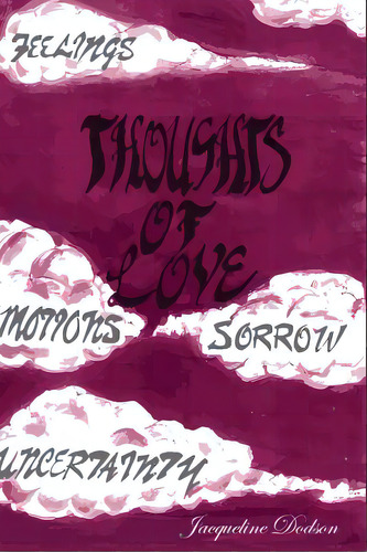 Thoughts Of Love, De Dodson, Jacqueline. Editorial Lightning Source Inc, Tapa Blanda En Inglés
