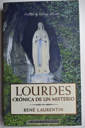Lourdes:crónica De Un Misterio René Laurentin,vittorio  C138