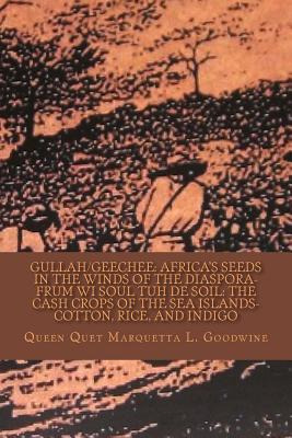 Libro Gullah/geechee: Africa's Seeds In The Winds Of The ...