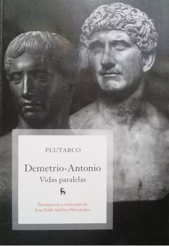 Demetrio / Antonio Vidas Paralelas - Plutarco - Gredos 2010