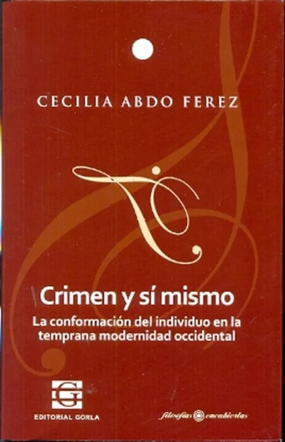 Crimen Y Si Mismo - Cecilia Abdo Ferez - Gorla