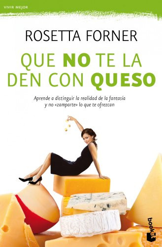 Libro Que No Te La Den Con Queso (coleccion Vivir Mejor) - F