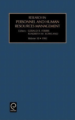 Research In Personnel And Human Resources Management, De Gerald R. Ferris., Vol. 10. Editorial Emerald Publishing Limited, Tapa Dura En Inglés, 1992