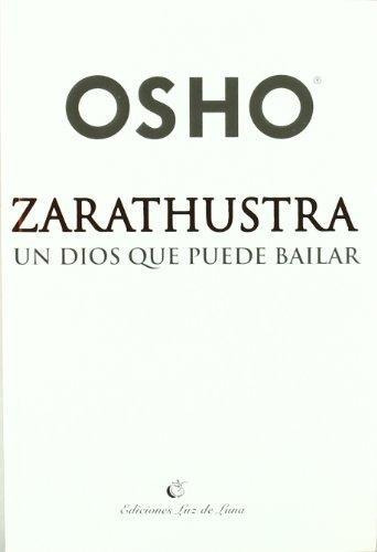 Zarathustra, Un Dios Que Puede Bailar