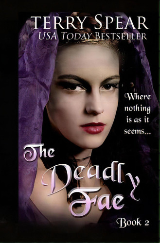 The Deadly Fae: The World Of Fae, De Spear, Terry. Editorial Createspace, Tapa Blanda En Inglés