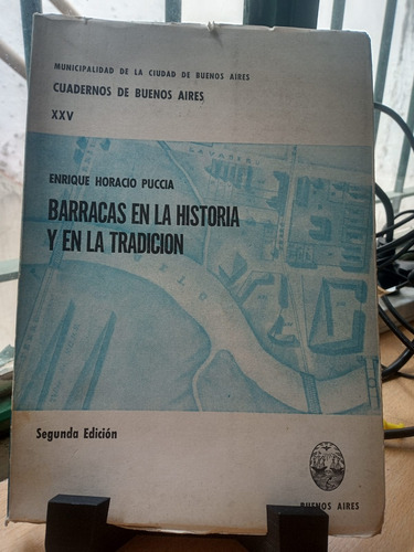 Barracas En La Historia Y En La Tradicion Enrique Puccia