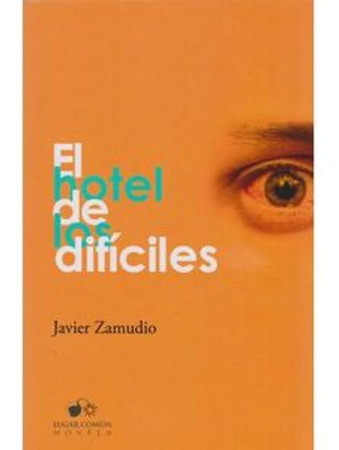 Libro El Hotel De Los Difíciles