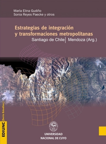Estrategias De Integración Y Transformaciones Metropolitanas