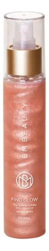 Bm Beauty Find Glow Bruma Fixadora E Iluminadora 100ml