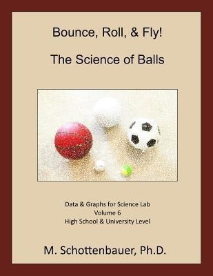 Libro Bounce, Roll, & Fly : The Science Of Balls: Volume ...