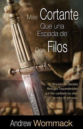 Mas Cortante Que Una Espada De Dos Filos Un Resumen, De Wommack, And. Editorial Harrison House Publishers En Español