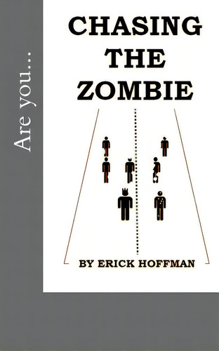Chasing The Zombie, De Hoffman, Erick., Vol. 1. Editorial Createspace, Tapa Blanda En Inglés