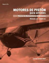 Motores De Piston Para Aviones Modulo 16 - Esteban Oñate...