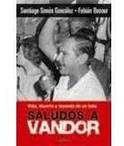 Saludos A Vandor - Vida Muerte Y Leyenda De Un Lobo