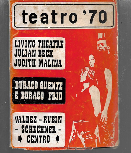 Teatro 70 1971 Living Theatre Buraco Quente Beck Malina 