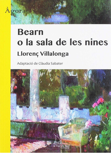 Bearn O La Sala De Les Nines: 3 (àgora)