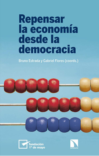 Repensar La Economia Desde La Democracia 61q9i