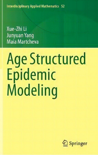 Age Structured Epidemic Modeling, De Xue-zhi Li. Editorial Springer Nature Switzerland Ag, Tapa Dura En Inglés