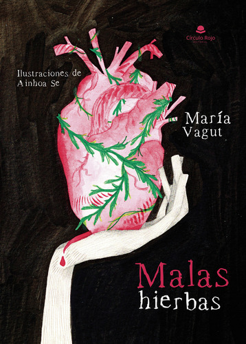 Malas Hierbas: , De María Vagut., Vol. 1. Editorial Grupo Editorial Círculo Rojo, Tapa Blanda, Edición 1 En Español, 2024