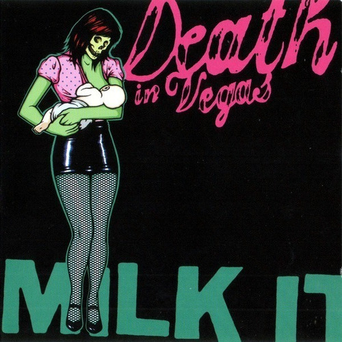 Death In Vegas  Milk It - The Best Of ( 2cd Nuevo No Sellado