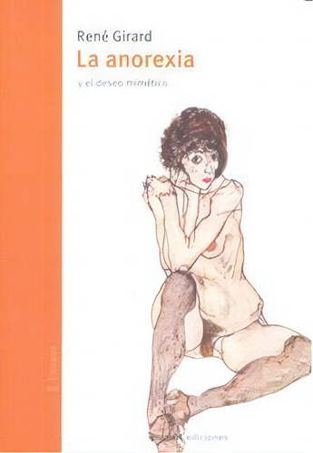 La Anorexia, De René Girard. Editorial Marbot, Tapa Blanda En Español