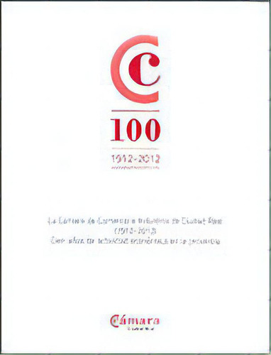 La Cãâ¡mara De Comercio E Industria De Ciudad Real (1912-2012), De Varios Autores. Editorial Ediciones De La Universidad De Castilla-la Mancha, Tapa Blanda En Español