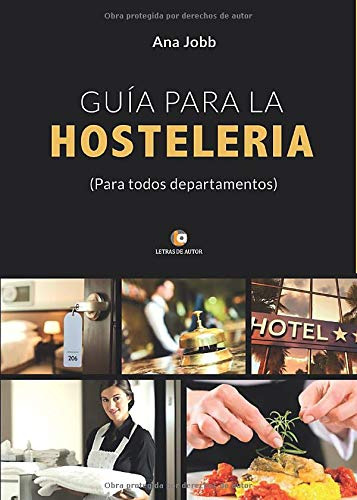 Guia Para La Hosteleria: -para Todos Departamentos-