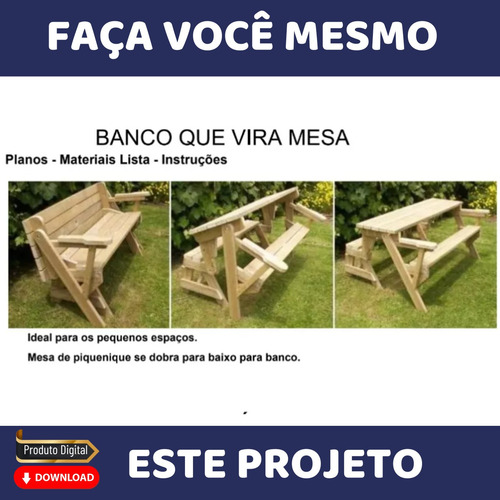 Projeto Banco Que Vira Mesa - Faça Você Mesmo + Brindes