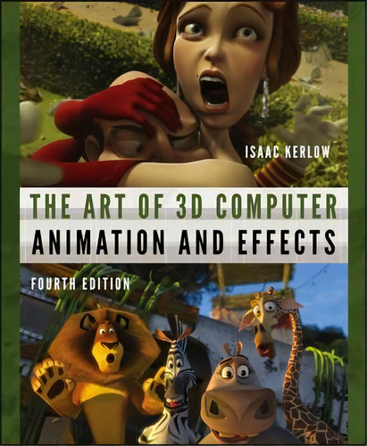 The Art Of 3d Computer Animation And Effects, De Isaac Victor Kerlow. Editorial John Wiley & Sons Inc, Tapa Blanda En Inglés, 2009