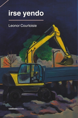 Libro Irse Yendo - Leonor Courtoisie