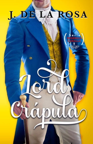 Libro: Lord Crápula: Humor, Amor Y Pasión En Época De Los Br