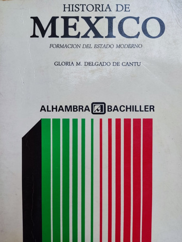 Libro Historia De México Gloria M Delgado De Cantú 167b7 (Usado)