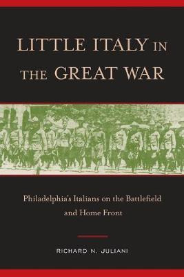 Libro Little Italy In The Great War : Philadelphia's Ital...