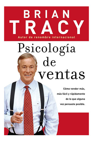 Psicologia De Ventas De Brian Tracy Cómo Vender Más Libro