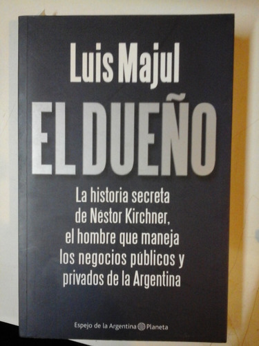 El Dueño - Luis Majul - Ed. Planeta - L220