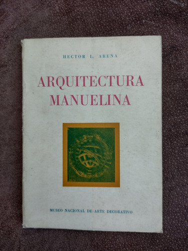 Arquitectura Manuelina. Héctor Arena. Arte Sacro Portugués 